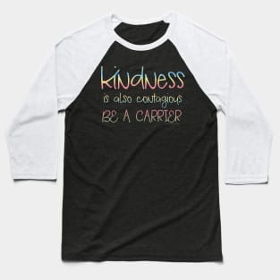 Pretty KINDNESS - Cold Flu Virus - Positive Message Baseball T-Shirt